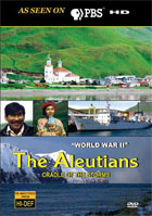 Aleutians: Cradle Of The Storms: World War II