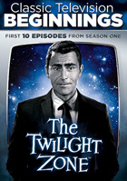 Classic TV Beginnings: The Twilight Zone: First 10 Episodes Of Season 1