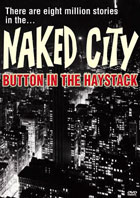 Naked City: Button In The Haystack