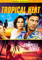 Tropical Heat: Sweating Bullets: The Complete Series
