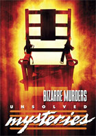 Unsolved Mysteries: Bizarre Murders