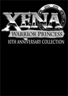 Xena: Warrior Princess: 10th Anniversary Collection