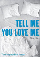 Tell Me You Love Me: The Complete First Season