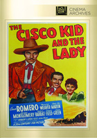 Cisco Kid And The Lady: Fox Cinema Archives