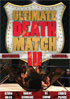 Ultimate Death Match III