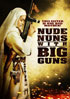 Nude Nuns With Big Guns