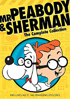 Mr. Peabody & Sherman: The Complete Mr. Peabody & Sherman Collection