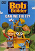 Bob The Builder: Can We Fix It?