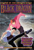 Legend Of The Dragon Kings: Black Dragon / Under Fire