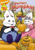 Max And Ruby: Max And Ruby's Perfect Pumpkin