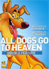 All Dogs Go To Heaven / All Dogs Go To Heaven 2