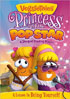 VeggieTales: The Princess & The Popstar