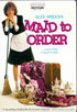 Maid To Order