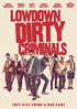 Lowdown Dirty Criminal