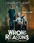 Wrong Reasons (Blu-ray)