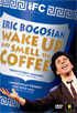 Eric Bogosian's Wake Up And Smell The Coffee