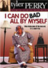 Tyler Perry Collection: I Can Do Bad All By Myself