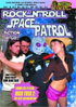 Rock 'N' Roll Space Patrol Action Is Go!
