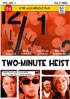 Two-Minute Heist