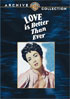 Love is Better Than Ever: Warner Archive Collection