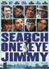 Search For One-Eye Jimmy