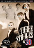 Three Stooges In 3D: Disorder In The Court / Malice In The Palace / Sing A Song Of Six Pants / Brideless Groom