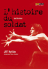Stravinsky: L'Histoire Du Soldat: Nacho Duato / Aryeh Weiner / Gerald Tibbs