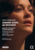 Honegger: Jeanne D'Arc Au Bucher: Marion Cotillard / Xavier Gallais