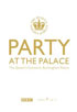 Party At The Palace: The Queen's Concerts: Buckingham Palace