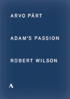 Part: Adam's Passion: Lucinda Childs / Michael Theophanous: Estonian Philharmonic Chamber Choir