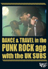 UK Subs: Dance & Travel In The Punk Rock Age