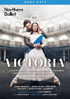 Victoria: Northern Ballet