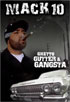 Mack 10: Ghetto Gutter And Gangsta
