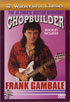 Frank Gambale: Chopbuilder