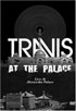 Travis: At The Palace