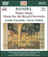 Handel: Water Music / Music For The Royal Fireworks (DTS)