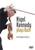 Nigel Kennedy Plays Bach