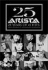 25 Years Of Hits: Arista's 25th Anniversary