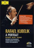 Rafael Kubelik: A Portrait