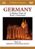 Musical Journey: Bach: Germany: A Musical Tour Of Bach's Homeland