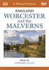 Musical Journey: Elgar: England: Worcester And The Malverns