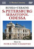 Musical Journey: Tchaikovsky: Russia And Ukraine: St. Petersburg, Sebastopol, Odessa