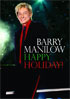 Barry Manilow: Happy Holiday!
