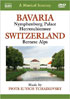 Musical Journey: Tchaikovsky: Bavaria / Switzerland