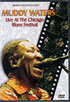 Muddy Waters: Live At The Chicago Fest