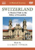 Musical Journey: Switzerland: : A Musical Visit To The Abbey Of Einsiedeln