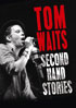 Tom Waits: Second Hand Stories