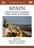 Musical Journey: Spain: A Musical Visit To Andalusia, Sitges, Seville And Granada