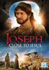 Joseph: Close To Jesus