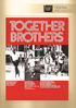 Together Brothers: Fox Cinema Archives